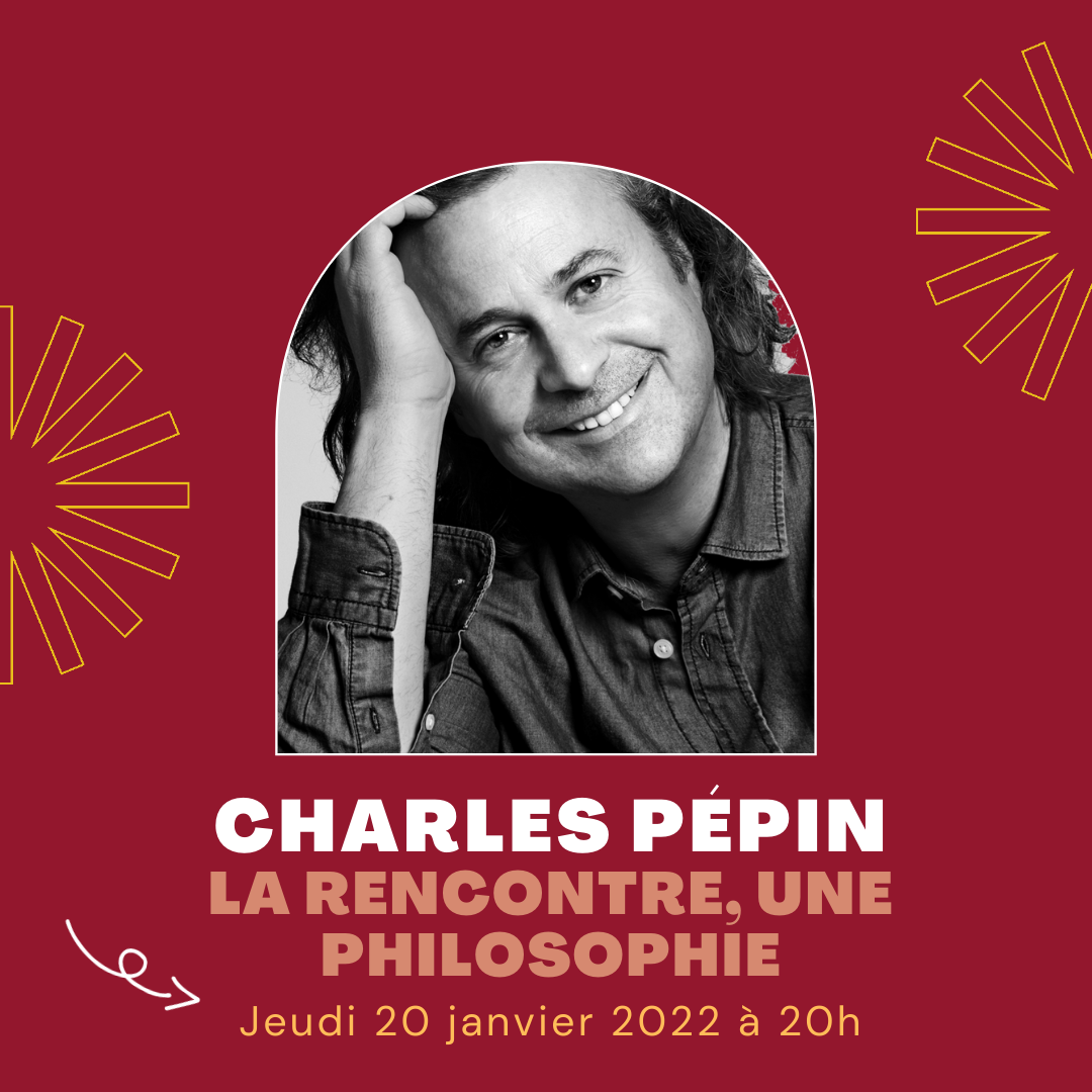 Charles Pépin - La rencontre, une philosophie 